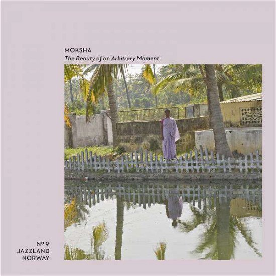 Cover for Moksha · The Beauty Of An Arbitrary Moment (CD) [Digipak] (2016)