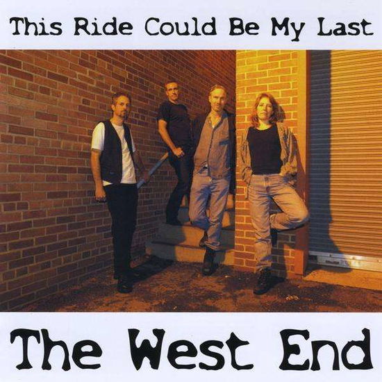 Cover for West End · This Ride Could Be My Last (CD) (2008)