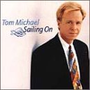 Sailing on - Tom Michael - Música - LML MUSIC - 0711788002420 - 1 de julho de 2003
