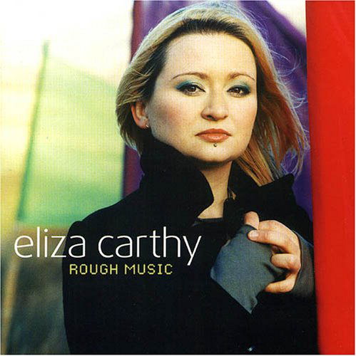 Rough Music - Eliza Carthy - Musiikki - TOPIC RECORDS - 0714822055420 - maanantai 18. huhtikuuta 2005