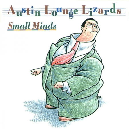 Cover for Austin Lounge Lizards · Small Minds (CD) (2003)