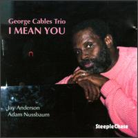 Cover for George Cables · I Mean You (CD) (1994)