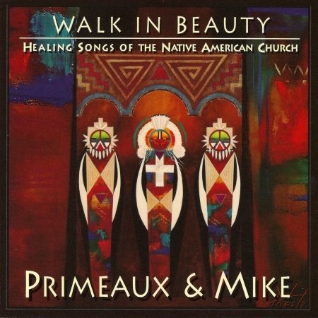 Cover for Primeaux &amp; Mike · Walk In Beauty (CD) (2006)
