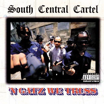 Cover for South Central Cartel · 'n Gatz We Truss (CD) (1994)