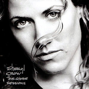 Sheryl Crow · Sheryl Crow - Globe Sessions (CD) [Tour edition] (2010)