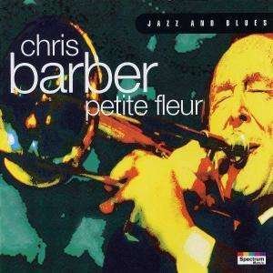 Cover for Chris Barber · Petite Fleur (CD) (2000)