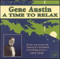 Time to Relax 1925-36 - Gene Austin - Musik - TAKE TWO - 0734021041420 - 23 augusti 2005
