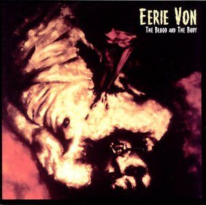 Cover for Eerie Von · Blood &amp; Body (CD)