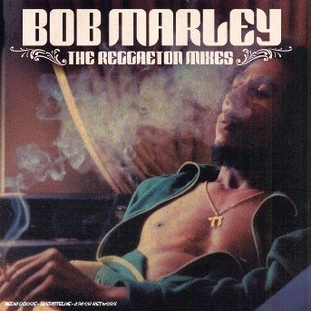 Cover for Bob Marley · The Reggaeton Mixes (CD) (2010)