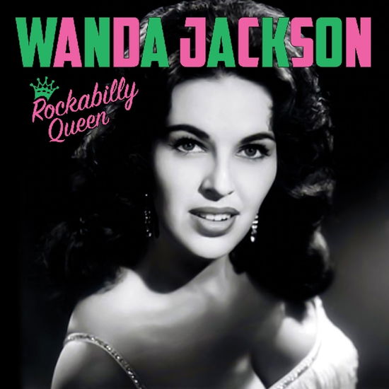 Wanda Jackson - Rockabilly Queen - Wanda Jackson - Muzyka - ROCK-A-BILLY - 0741157579420 - 