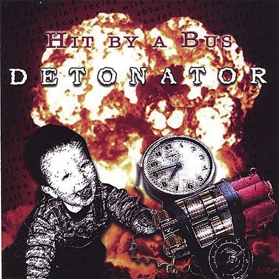 Cover for Hit by a Bus · Detonator (CD) (2006)