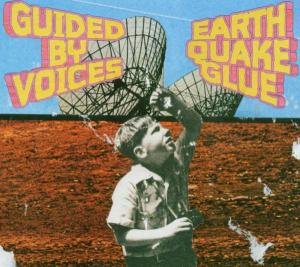 Cover for Guided by Voices · Earthquake Glue (CD) [Limited edition] (2020)