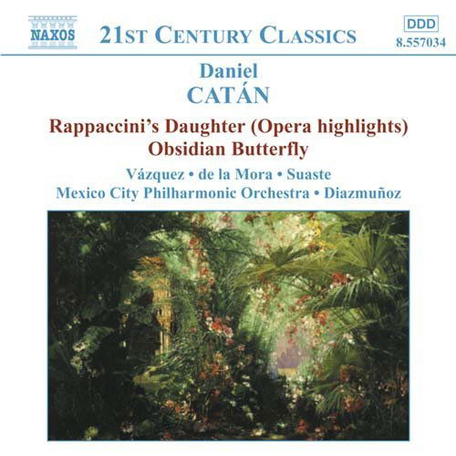 Cover for Catan / Vazquez / Mora / Suaste / Diazmunoz · Rappaccini's Daughter / Obsidian Butterfly (CD) (2002)