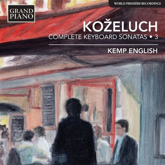 Kozeluchkeyboard Sonatas 3 - Kemp English - Musiikki - GRAND PIANO - 0747313964420 - maanantai 2. kesäkuuta 2014