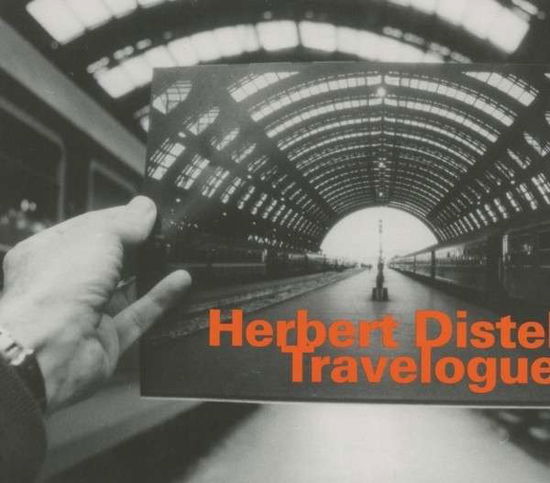 Travelogue: Die Reise + La Stazione - Herbert Distel - Music - HATOLOGY - 0752156073420 - August 7, 2015