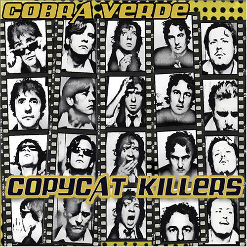 Copycat Killers - Cobra Verde - Musiikki - SCAT - 0753417007420 - maanantai 11. huhtikuuta 2005
