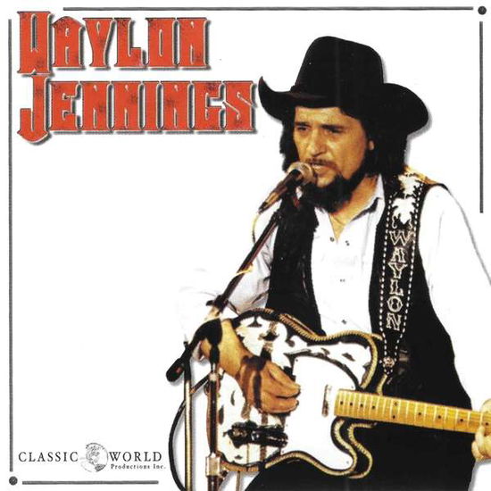 Waylon Jennings - Waylon Jennings - Musiikki - CLASSIC WORLD ENTERT - 0760137185420 - perjantai 2. marraskuuta 2018