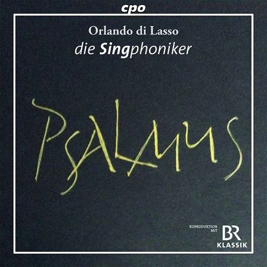 Orlando Di Lasso: Psalmns - Die Singphoniker - Musik - CPO - 0761203526420 - 1. november 2019