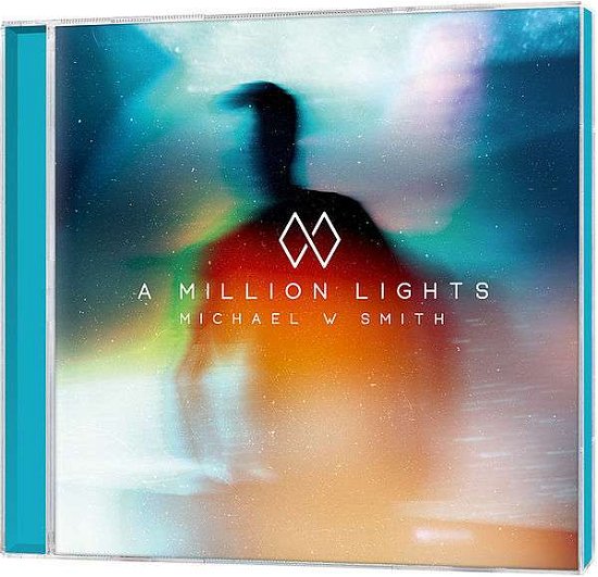 Cover for Michael W. Smith · A Million Lights (CD) (2018)