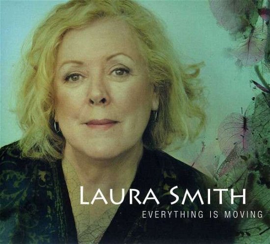 Cover for Laura Smith · Everything Is Moving (CD) (2013)