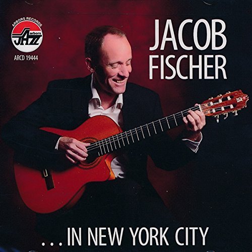 Jacob Fisher in New York City - Jacob Fischer - Musiikki - Arbors Records - 0780941144420 - perjantai 7. elokuuta 2015