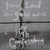 Cover for The High Confessions · Turning Lead Into Gold With The High (CD) (2010)