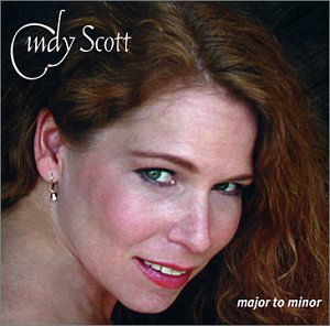 Major to Minor - Cindy Scott - Musik - Catahoula Records - 0783707626420 - 26. november 2002