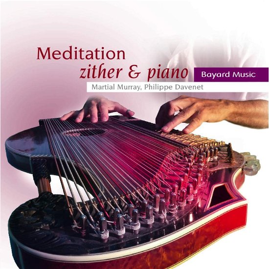 Cover for Barcelata / Brahms / Chopin / Murray / Davenet · Meditation: Zither &amp; Piano (CD) (2017)