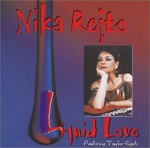 Liquid Love - Nika Rejto - Music - Unika Records - 0785968010420 - April 24, 2006