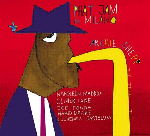 Cover for Archie Shepp · Phat Jam in Milano (CD) (2009)