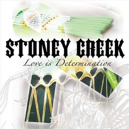 Cover for Stoney Creek · Love is Determination (CD) (2011)