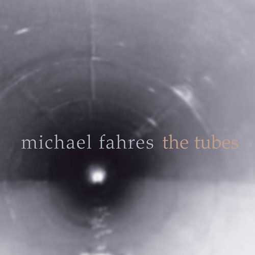 Tubes - Fahres / Hassell / Nazarian / Atkins - Music - CDB - 0800413002420 - February 13, 2007