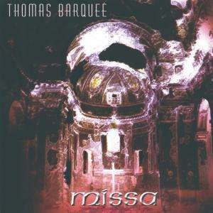 Missa - Thomas Barquee - Música - UK - 0801898000420 - 6 de fevereiro de 2007