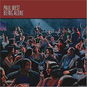 Cover for Paul West · Being Alone (CD) (2004)