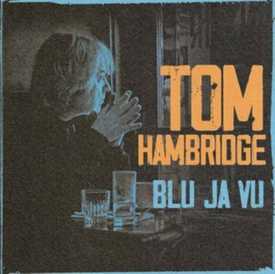 Blu Ja Vu - Tom Hambridge - Musique - QUARTO VALLEY RECORDS - 0805859090420 - 15 septembre 2023