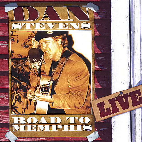 Cover for Dan Stevens · Road to Memphis (CD) (2005)