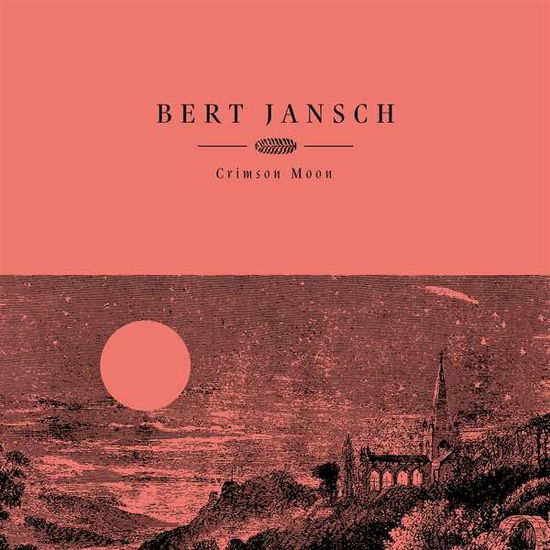 Crimson Moon - Bert Jansch - Musiikki - EARTH - 0809236174420 - perjantai 13. marraskuuta 2020