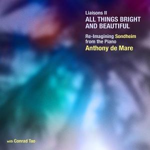 Cover for Anthony De Mare · Liaisons II: All Things Bright And Beautiful - Re-Imagining Sondheim From The Piano (CD) (2025)