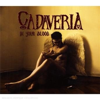 Cover for Cadaveria · In Your Blood (CD) [Digipak] (2007)