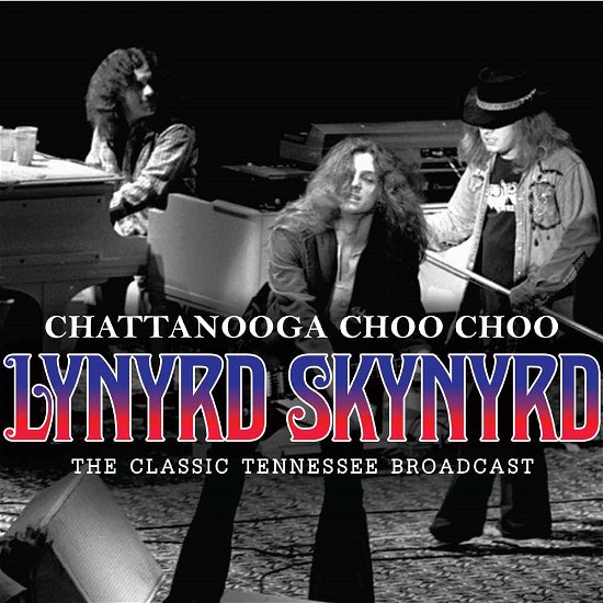 Chattanooga Choo Choo - Lynyrd Skynyrd - Musik - CHROME DREAMS - 0823564642420 - 13. Oktober 2014