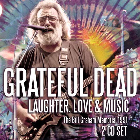 Laughter, Love & Music - Grateful Dead - Música - ICONOGRAPHY - 0823564684420 - 5 de agosto de 2016