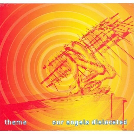 Cover for Theme · Our Angels Dislocated (CD) (2010)