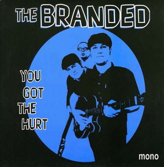 Cover for Branded · You Got The Hurt (7&quot;) (2008)