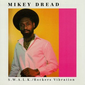 Swalk - Mikey Dread - Music - DATC - 0823665200420 - March 29, 2004