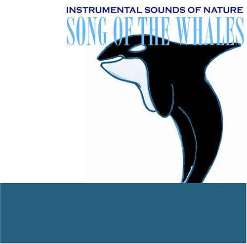 Song Of The Whales - Instrumental Sounds of Nature - Musik - FABULOUS - 0824046024420 - 6. Juni 2011