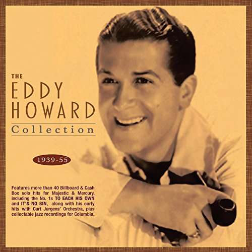 The Eddy Howard Collection 1939-55 - Eddy Howard - Musiikki - ACROBAT - 0824046321420 - perjantai 4. elokuuta 2017