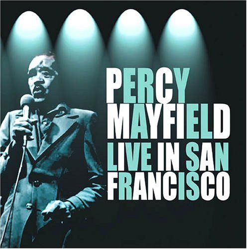 Live In San Francisco - Percy Mayfield - Musiikki - ACROBAT - 0824046404420 - maanantai 6. kesäkuuta 2011