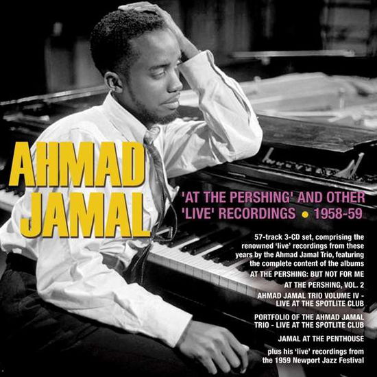 Cover for Ahmad Jamal · At The Pershing And Other Live Recordings 1958-1959 (CD) (2020)