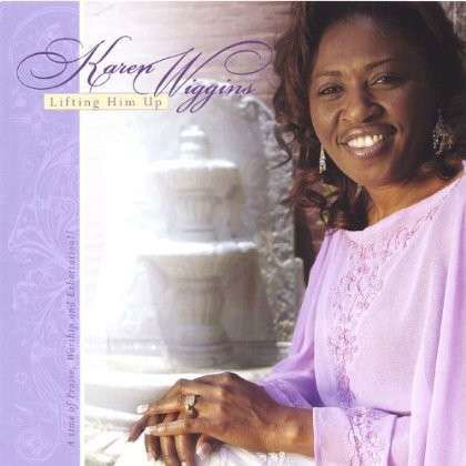 Lifting Him Up - Karen Wiggins - Musik - CD Baby - 0824767208420 - 20. September 2005