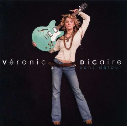 Cover for Veronic Dicaire · Sans Detour (CD) (1990)